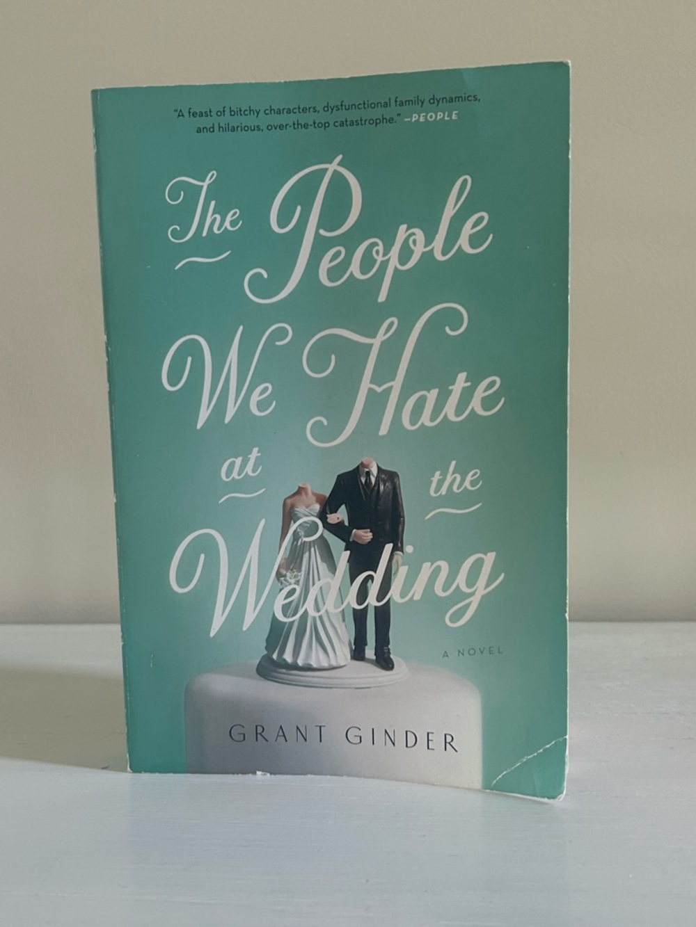 The People We Hate at the Wedding by Grant Ginder - Teal Cover